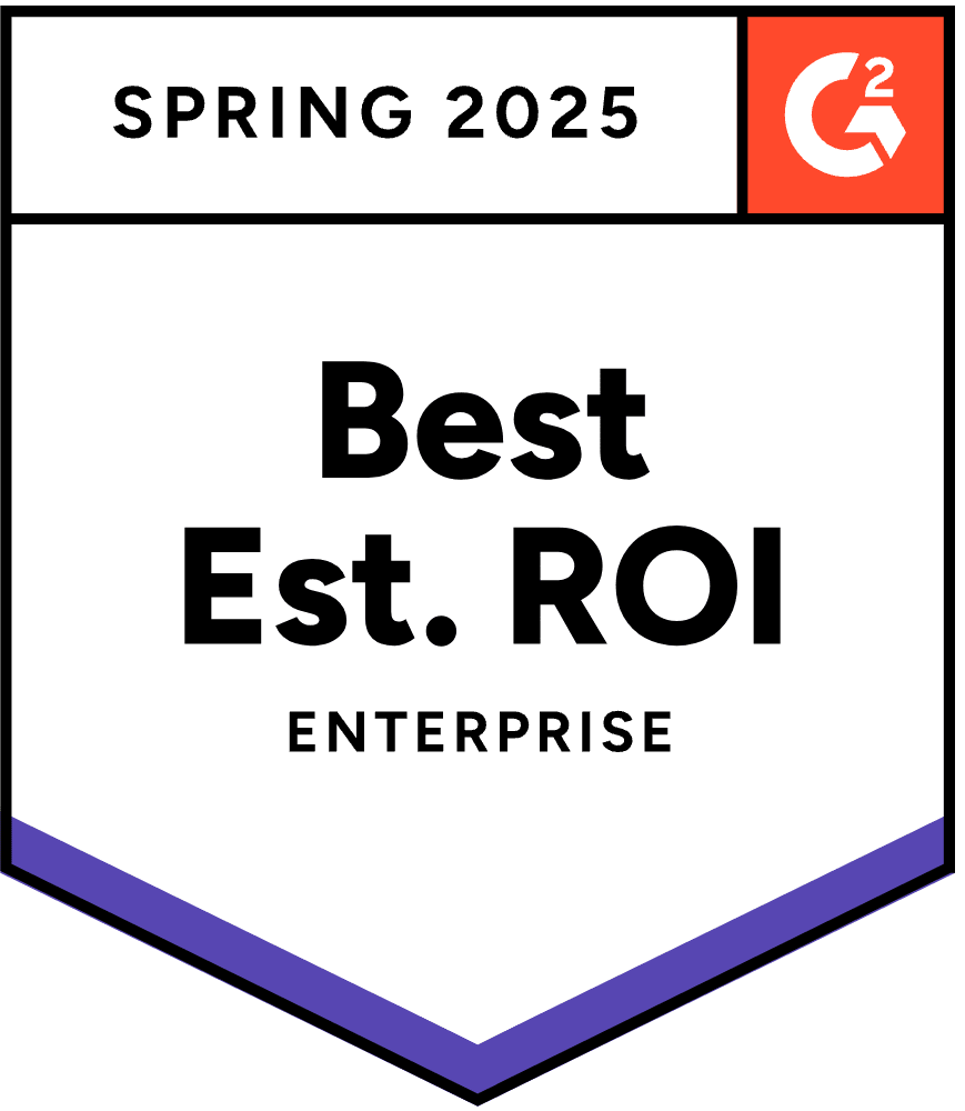 Spring 2025 G2 Badge for Best Est. ROI - Enterprise